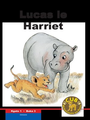 cover image of Cub Reading Scheme (Setswana) Level 1, Book 3: Lucas Le Harr..